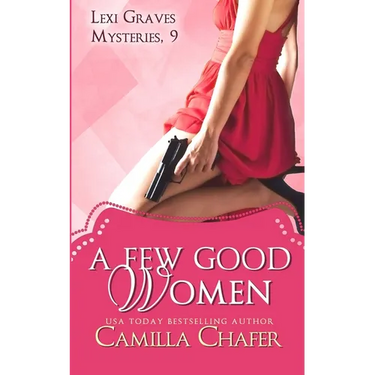 A Few Good Women (Lexi Graves Mysteries, 9)