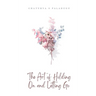 The Art of Holding On and Letting Go