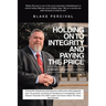 Holding on to Integrity and Paying the Price: A whistleblower's story