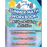 Summer Math Workbook 4-5 Grade Bridge Building Activities: 4th to 5th Grade Summer Essential Skills Practice Worksheets