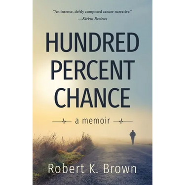 Hundred Percent Chance: A Memoir