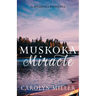 Muskoka Miracle