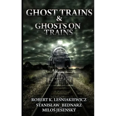 Ghost Trains & Ghosts on Trains