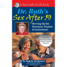 Dr. Ruth's Sex After 50: Revving Up the Romance, Passion & Excitement!