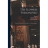 The Flowers Personified: Being A Translation Of Grandville's "les Fleurs Animées"