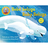 Baby Beluga/Bebé Beluga (English-Spanish Bilingual Edition)