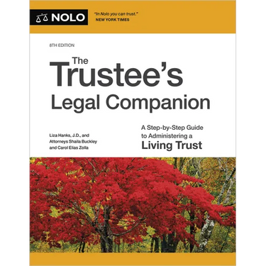 The Trustee's Legal Companion: A Step-By-Step Guide to Administering a Living Trust