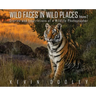 Wild Faces in Wild Places Volume 2: Stories and Inspirations of a Wildlife Photographer