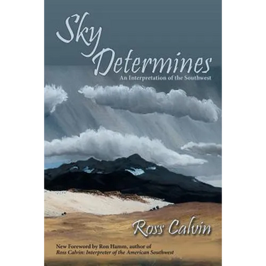 Sky Determines: An Interpretation of the Southwest