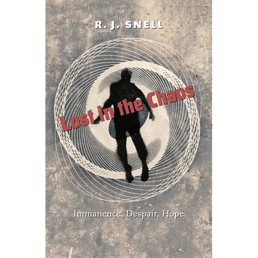 Lost in the Chaos: Immanence, Despair, Hope