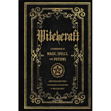 Witchcraft: A Handbook of Magic Spells and Potions