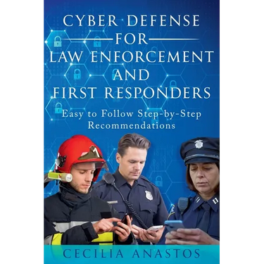 Cyber Defense for Law Enforcement and First Responders