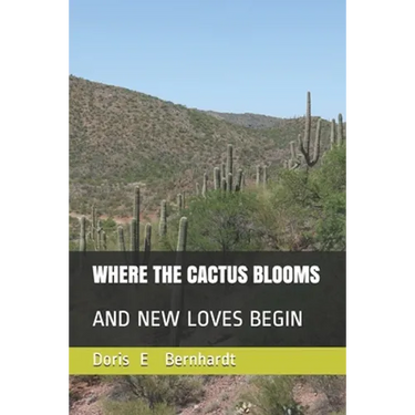 Where the Cactus Blooms: And New Loves Begin