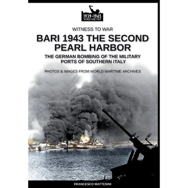 Bari 1943: the second Pearl Harbor