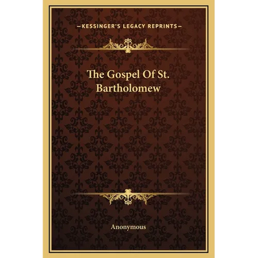 The Gospel Of St. Bartholomew