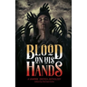 Blood on His Hands: A Vampire Erotica Anthology
