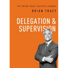 Delegation and Supervision