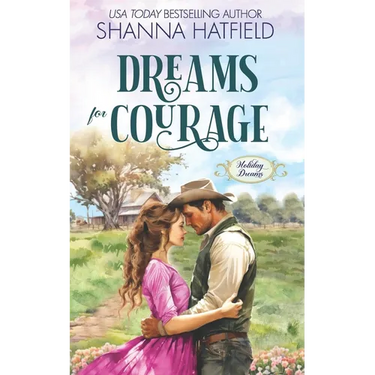 Dreams for Courage: A Wholesome Historical Novella