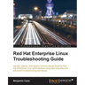 Red Hat Enterprise Linux Troubleshooting Guide