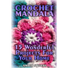 Crochet Mandala: 15 Wonderful Projects For Your Home: (Crochet Patterns, Crochet Stitches)