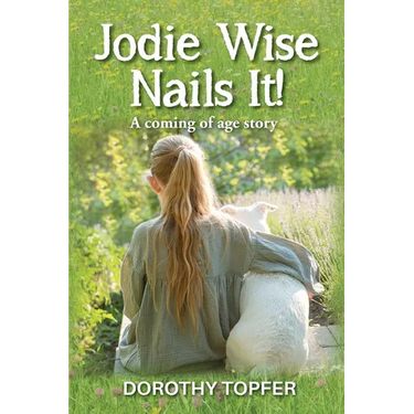 Jodie Wise Nails It!: A coming of age story
