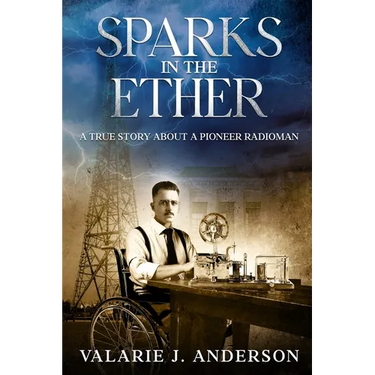 Sparks in the Ether: A True Story about a Pioneer Radioman
