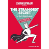 The Thinkupman Presents: The Strangest Secret: Classic Wisdom for Everyday People