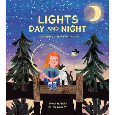 Lights Day and Night: The Science of How Light Works