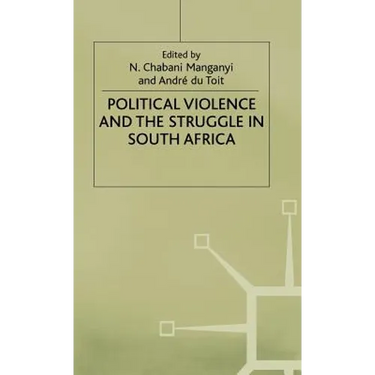 Political Violence and the Struggle in South Africa