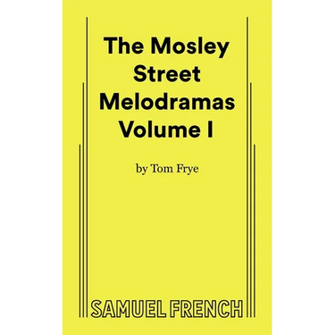 The Mosley Street Melodramas - Volume 1