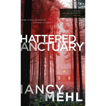 Shattered Sanctuary: Erin Delaney Mysteries, The
