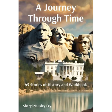 A Journey Through Time: 45 Stories of History and Workbook