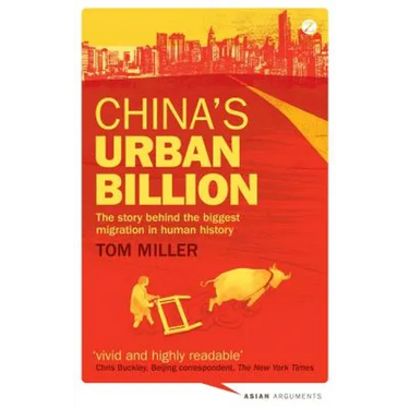 China's Urban Billion: The Story Behind the Biggest Migration in Human History