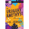 The Uruguay Amethyst (An Ainsley Walker Gemstone Travel Mystery)