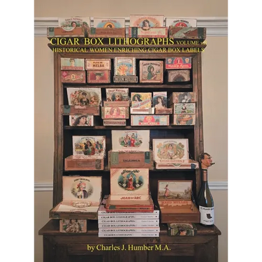 Cigar Box Lithographs Volume VII: Historical Women Enriching Cigar Box Labels