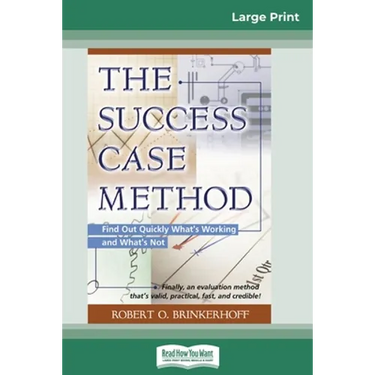 The Success Case Method (16pt Large Print Edition)