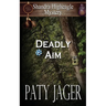 Deadly Aim: A Shandra Higheagle Mystery