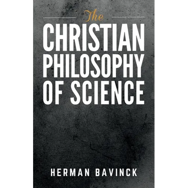 The Christian Philosophy of Science