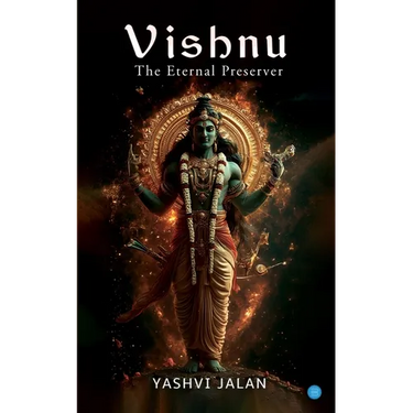 Vishnu: The Eternal Preserver