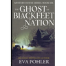 The Ghost of Blackfeet Nation