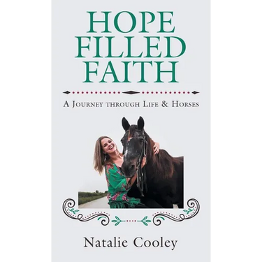 Hope Filled Faith: A Journey through Life & Horses