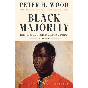 Black Majority: Race, Rice, and Rebellion in South Carolina, 1670-1740