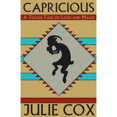 Capricious: A Texan Tale of Love and Magic