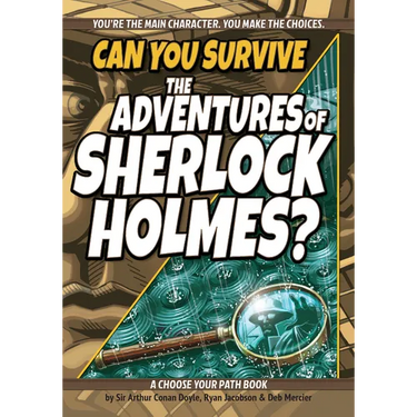 Can You Survive the Adventures of Sherlock Holmes?: A Choose Your Path Book