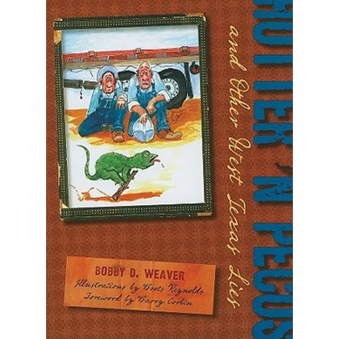Hotter 'n Pecos: And Other West Texas Lies