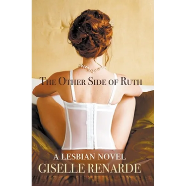 The Other Side of Ruth: A Lesbian Novel