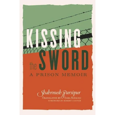 Kissing the Sword: A Prison Memoir