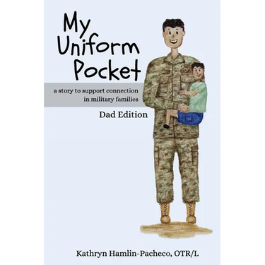 My Uniform Pocket, Dad Edition: A story to support connection in military families