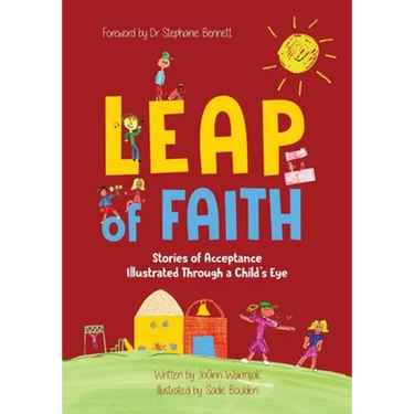 Leap of Faith: Stories of Acceptance Illustrated Through a Child's Eyes