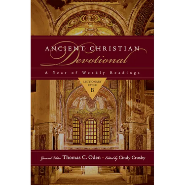 Ancient Christian Devotional: Lectionary Cycle B: Lectionary Cycle B